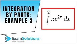 Integration by parts  example 3  ExamSolutions [upl. by Inor]