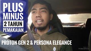 Kesan 2 Tahun Menggunakan Proton Gen 2 dan persona elegance [upl. by Naened]