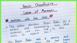 NCERT  Bepin Choudhurys Lapse of Memory  working with the text  IndrajitGoswami0607 [upl. by Nonnair]