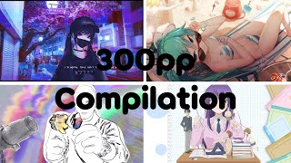 My first 5 300pp plays Score Compilation [upl. by Aara]