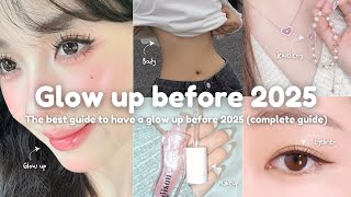 How to Glow up before 2025 ✨️🕊 become unrecognizable before New Year [upl. by Areid]