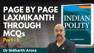 Page By Page Laxmikanth Through MCQs  Part 1  Dr Sidharth Arora  Indian Polity  UPSC Polity [upl. by Phene]