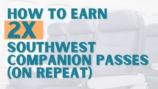 Perpetually earn TWO Southwest Companion Passes heres how [upl. by Sitelc]