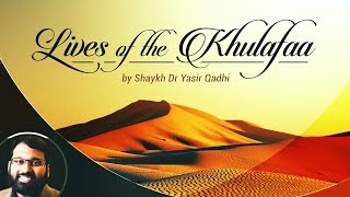 Lives of The Khulafaa 41 Saad Ibn Abi Waqqas Ashara Mubashara  Shaykh Dr Yasir Qadhi [upl. by Buddy358]