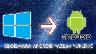 Bilgisayara Android Yükleme [upl. by Veronike685]