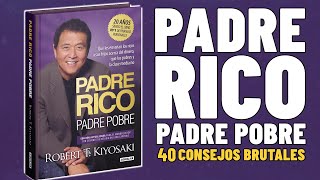 40 Consejos Brutales Padre Rico Padre Pobre💲Robert Kiyosaki [upl. by Eseilana]