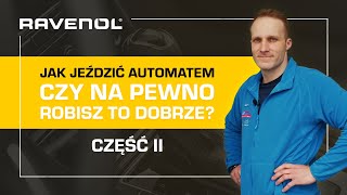 EKSPERT RADZI Jak prawidłowo jeździć automatem CZĘŚĆ II [upl. by Aidan]