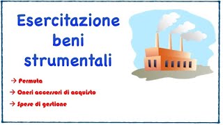 Esercitazione pratica beni strumentali ragioneria economiaaziendale lezionionline [upl. by Carli893]