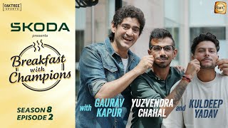 S8E2  Yuzvendra Chahal amp Kuldeep Yadav  Breakfast with Champions ft Gaurav Kapur  skodaindia [upl. by Hermon]