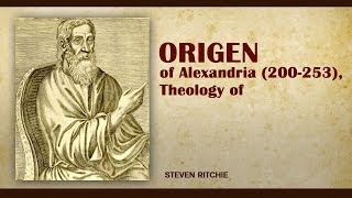 Origen of Alexandria Theology of [upl. by Ck]