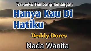 HANYA KAU DI HATIKU  Trio Ambisi  Karaoke Nada Wanita  Lirik [upl. by Anitserp]