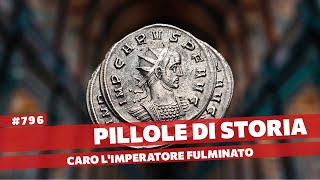 796 Caro lImperatore fulminato Pillole di Storia [upl. by Fayette]