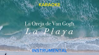 La Oreja de Van Gogh  La Playa Karaoke  Instrumental  HQ [upl. by Oeramed187]