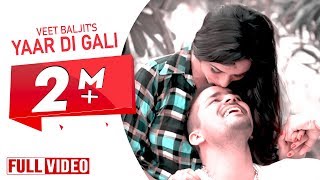 Yaar Di Gali  Veet Baljit  Latest Punjabi Songs  Desi Swag Records [upl. by Elvis204]