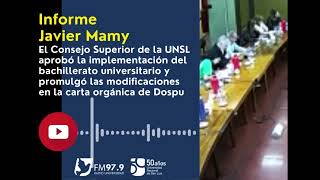 Informe Javier Mamy  Superior de la UNSL aprobó la implementación del bachillerato universitario [upl. by Ardnasxela]