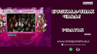 Euskaldunak gara  PIRATAK [upl. by Alenson]