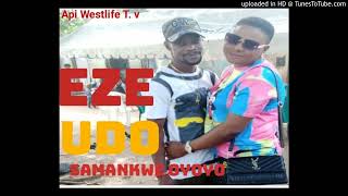 SAMANKWE OYOYO Eze udo [upl. by Harriott]