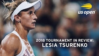 2018 US Open In Review Lesia Tsurenko [upl. by Nnarual]