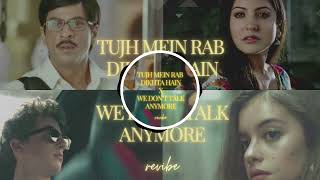 Tujhme Rab Dikhta Hai x We Dont Talk Anymore Lofi Song By Dj Khushi Machhali Shahar [upl. by Dame]