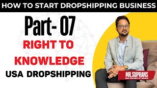 Part 07  How to Start USA Dropshipping Business  Right to Knowledge [upl. by Erialcyram]