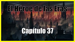 El Héroe de las Eras Capítulo 37 Audiolibro por Brandon Sanderson Mistborn [upl. by Nannette386]