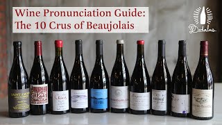 Wine Pronunciation Guide The 10 Crus of Beaujolais [upl. by Mokas]