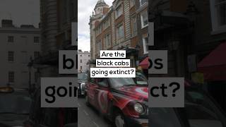 Are the black cabs of London disappearing [upl. by Llenroc]