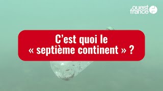 Pollution plastique  cest quoi le « septième continent » [upl. by Aicek]