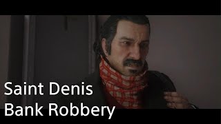 Red Dead Redemption 2  Saint Denis Bank Robbery [upl. by Aehsat]