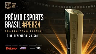 PRÊMIO ESPORTS BRASIL 2024  TRANSMISSÃO OFICIAL [upl. by Rogers]