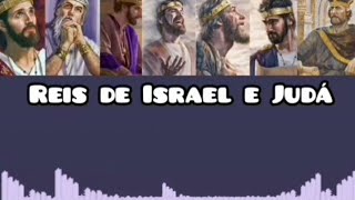 REIS DE ISRAEL E REIS DE JUDÁ [upl. by Demahum]