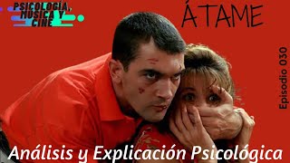 ÁTAME  ANÁLISIS y EXPLICACIÓN PSICOLÓGICA  Pedro Almodóvar  🇪🇸 [upl. by Asital]