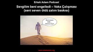 Sevgilim beni engelledi  Vaka Çalışması Seni seven öldü zalım baskısı türkçepodcast [upl. by Eicak]