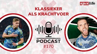 Ajax Life Podcast 170  Klassieker als krachtvoer [upl. by Yruy]