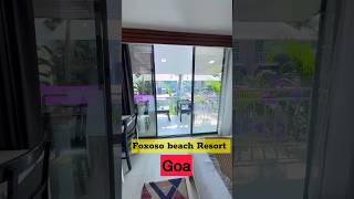 Beach Resort Goa l foxoso Beach Resort GOA l beachresorts goa foxosobeachresort goaresort [upl. by Scharf]