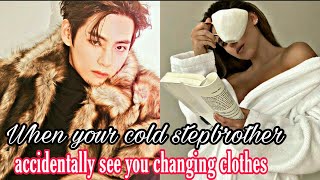 When your Cold Stepbrother accidentally see you changing clothes  Taehyung FF  Cold Stepbrother 1 [upl. by Ariec]