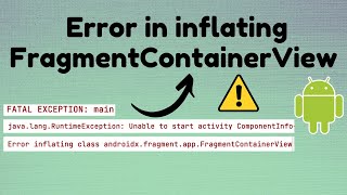 Error in inflating FragmentContainerView  TechViewHub  Android Studio [upl. by Joshi]