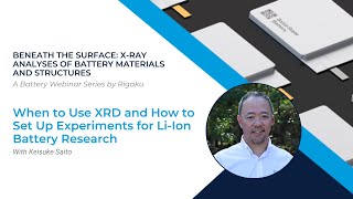 When to Use XRD and How to Set Up Experiments for LiIon Battery Research [upl. by Turro]