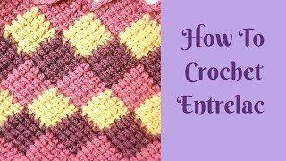 How To Crochet Entrelac  Tunisian Style Baby Blanket [upl. by Yellat]