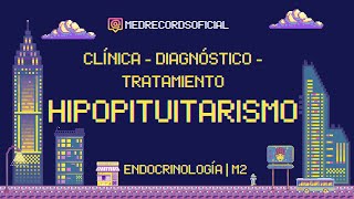 HIPOPITUITARISMO  ENDOCRINOLOGÍA  Clínica Clasificación Diagnóstico Tratamiento [upl. by Nitsreik984]