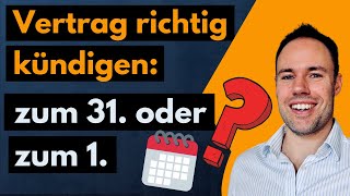 Vertrag richtig kündigen Zum 31 oder 1 des Monats [upl. by Assennev]