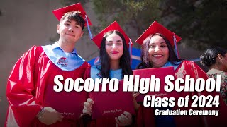 Socorro ISD Socorro High School Class of 2024 Graduation Ceremony – June 1 2024 [upl. by Urbas]