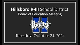 Hillsboro RIII School District  Board of Education Meeting  Thursday 11212024 [upl. by Nwahsar]