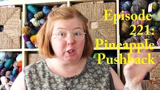 Episode 221 Pineapple Pushback [upl. by Fagen767]