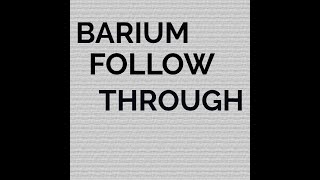 barium follow through [upl. by Noillid158]