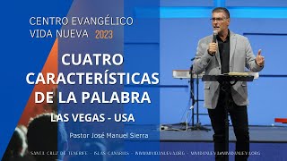 Cuatro características de la palabra  Pastor José Manuel Sierra [upl. by Selemas157]