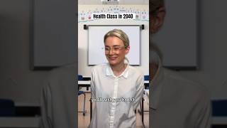 Health class in 2040 be like 2040 comedyshorts schoolmemes healthclass funnyshorts funnyskit [upl. by Notnirt]