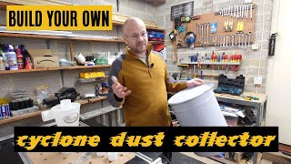 How to Build a Cyclone Vacuum  Dust Collector for your Workshop [upl. by Haras]