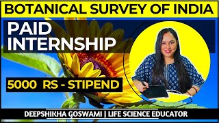 BOTANICAL SURVEY OF INDIA INTERNSHIP PROGRAM  Rs 5000 Stipend [upl. by Carlene661]