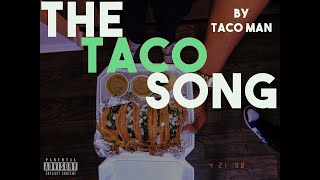 The Taco Song  Taco Man [upl. by Dolf]